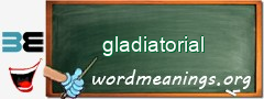 WordMeaning blackboard for gladiatorial